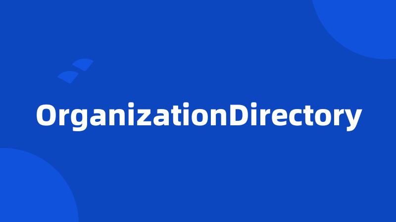 OrganizationDirectory