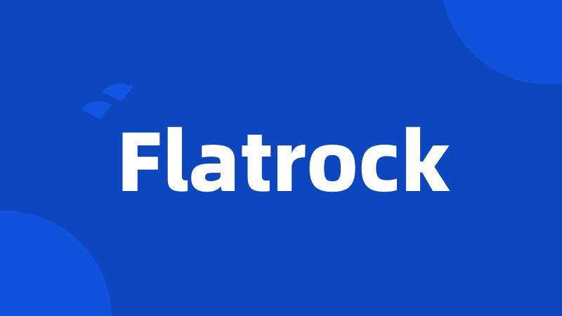 Flatrock