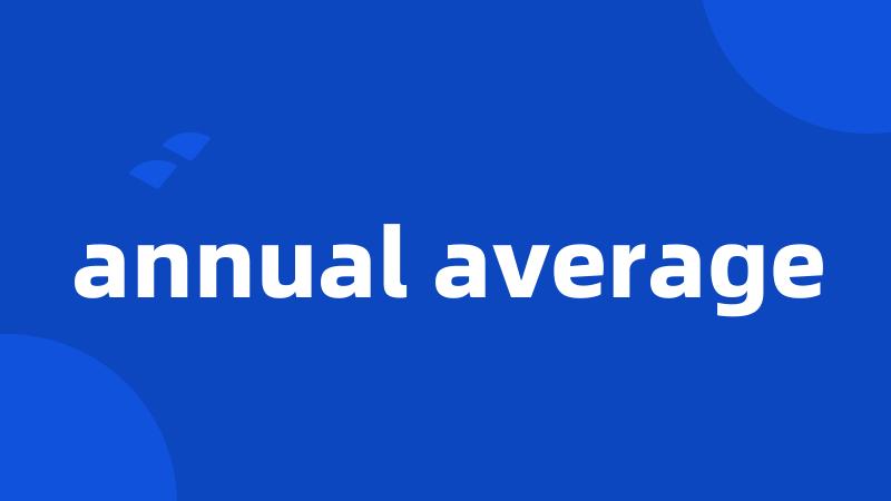 annual average