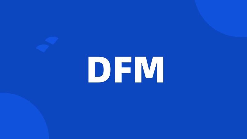 DFM