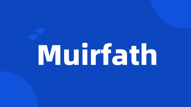 Muirfath