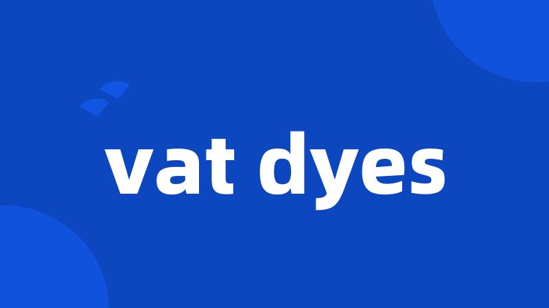 vat dyes