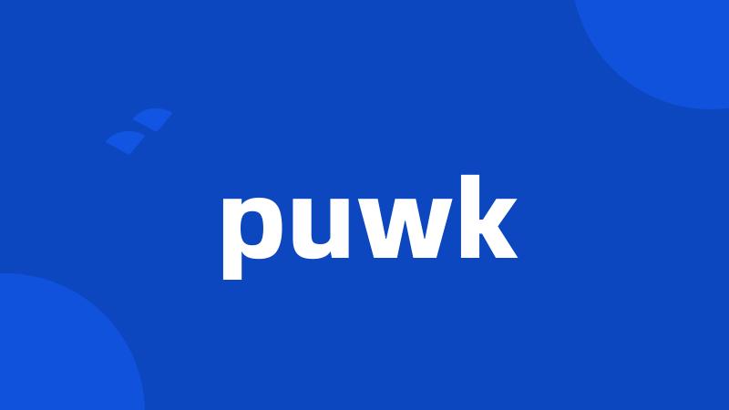 puwk