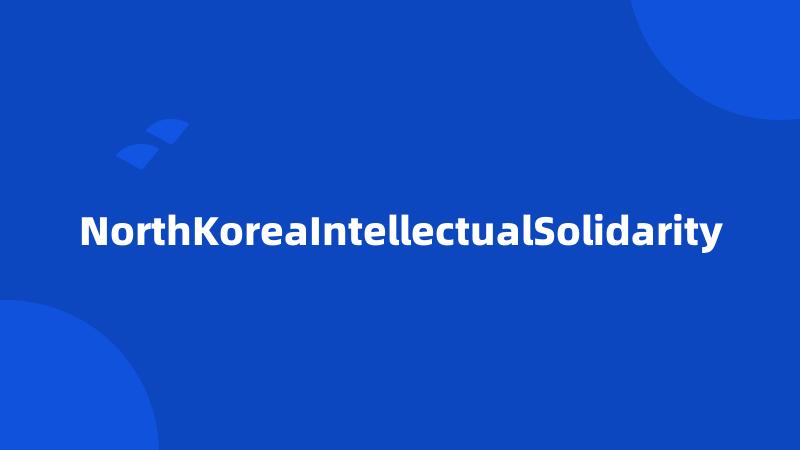 NorthKoreaIntellectualSolidarity