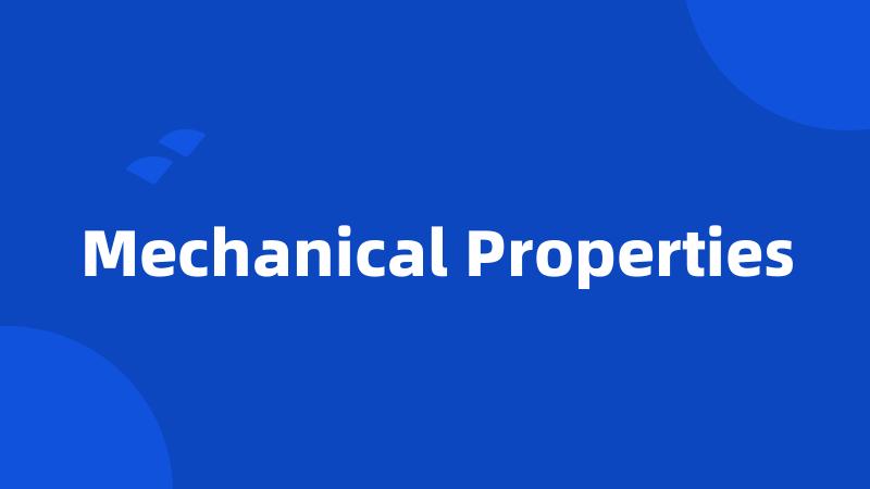 Mechanical Properties