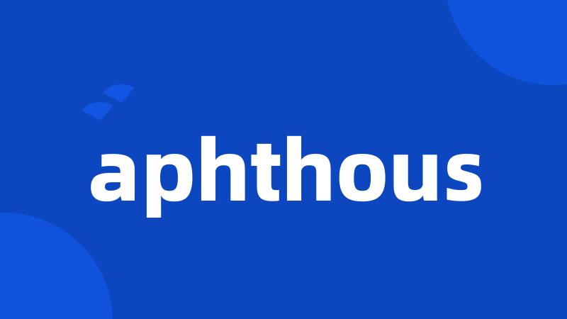 aphthous