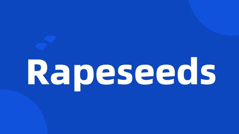 Rapeseeds