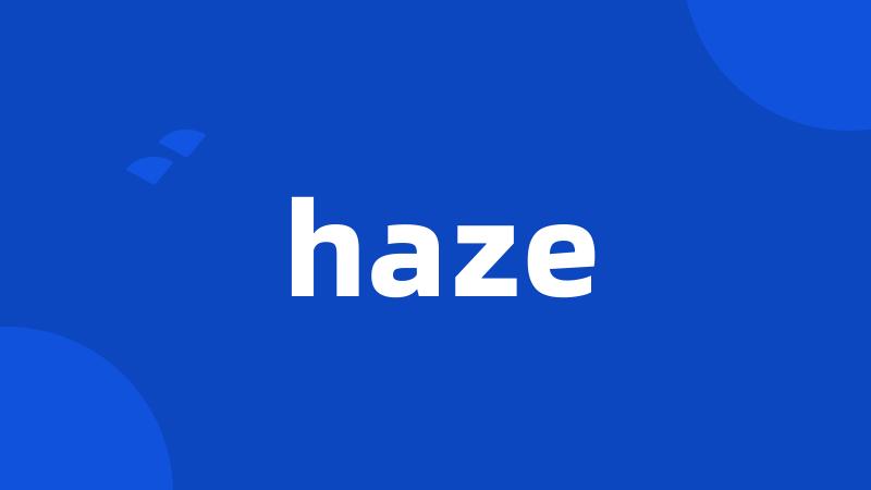 haze