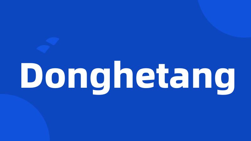 Donghetang