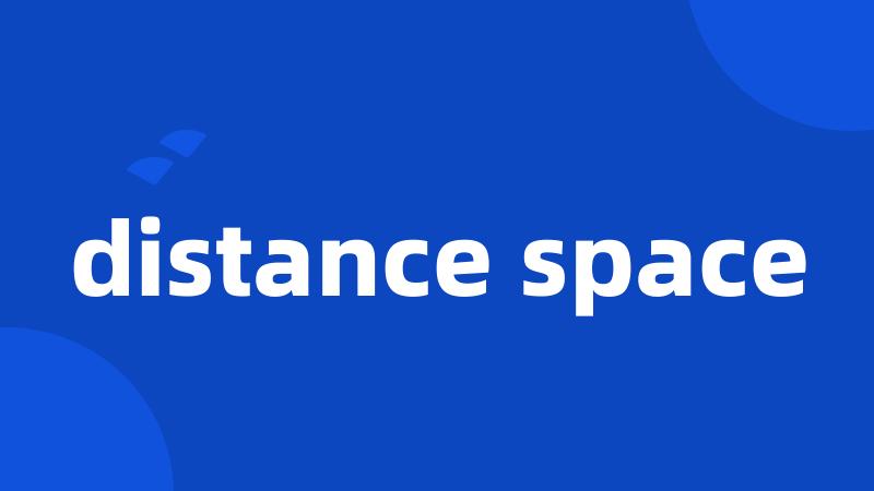 distance space