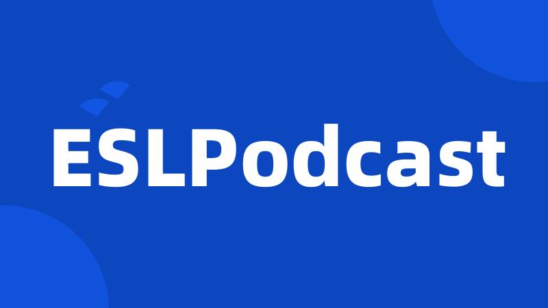 ESLPodcast