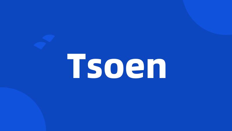 Tsoen