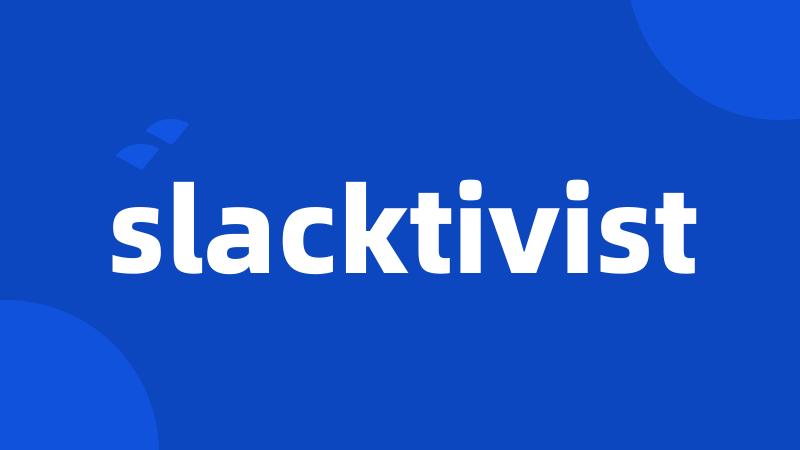 slacktivist