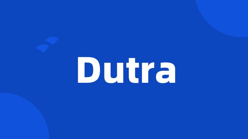 Dutra