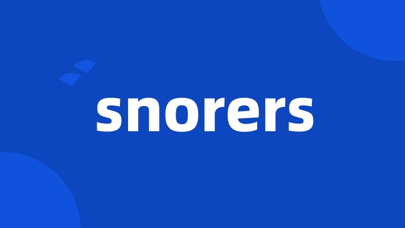 snorers