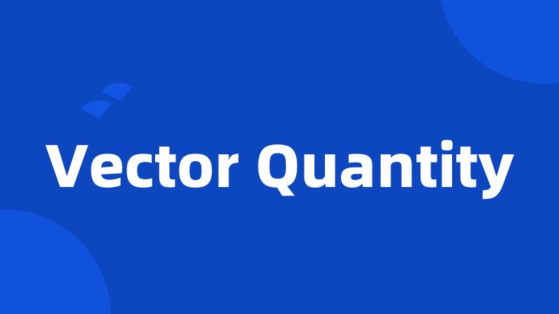 Vector Quantity