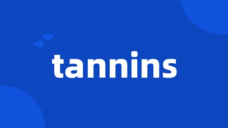 tannins