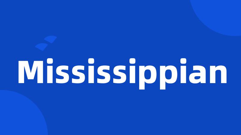 Mississippian