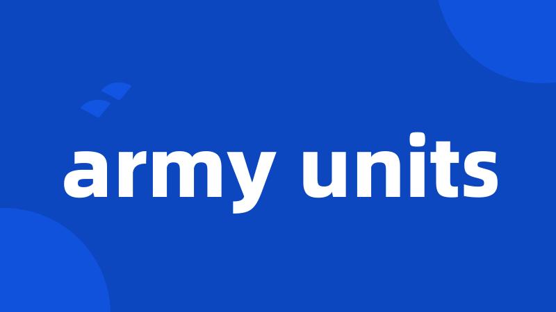 army units