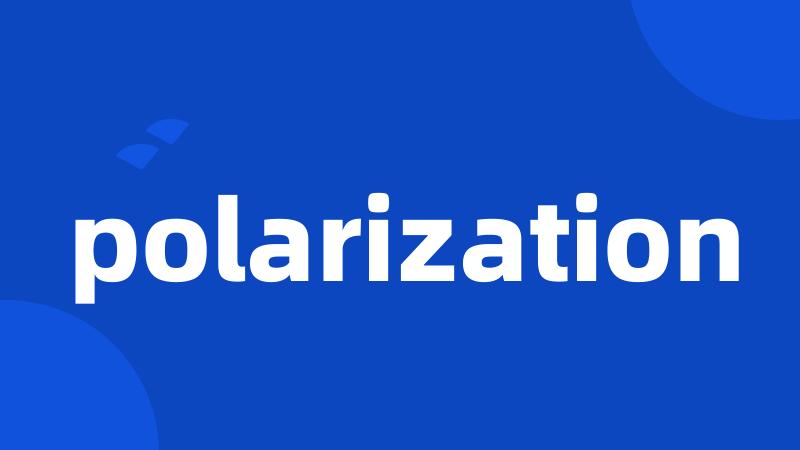 polarization