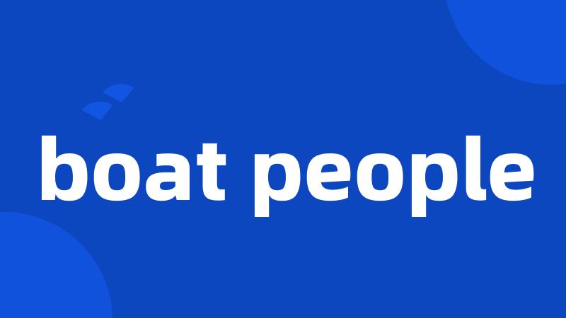 boat people