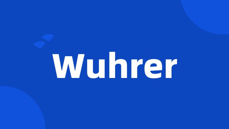 Wuhrer