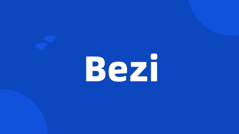 Bezi