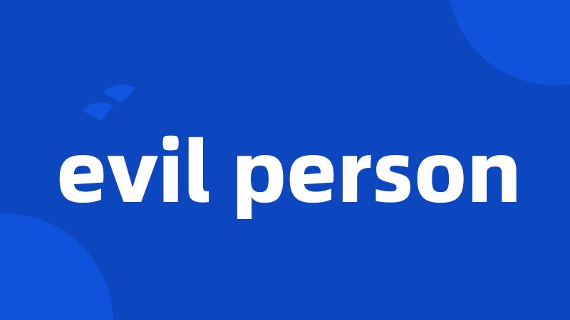evil person