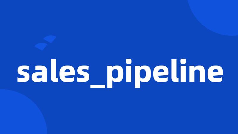 sales_pipeline