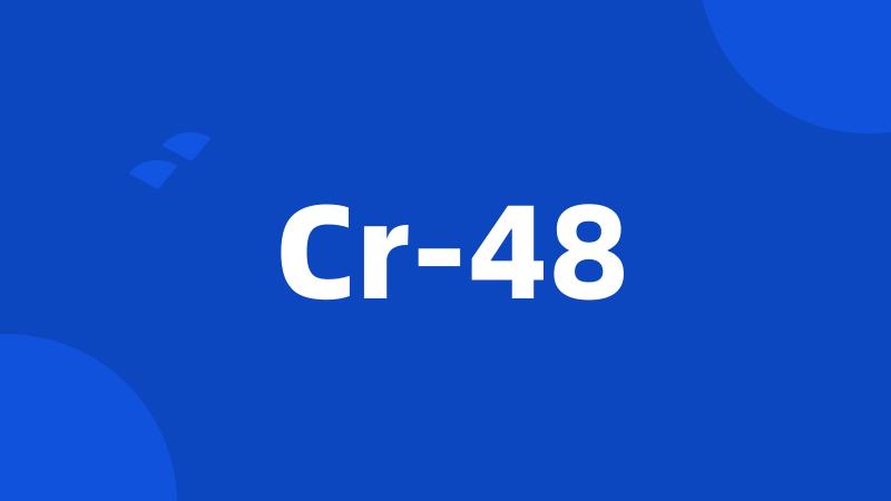 Cr-48