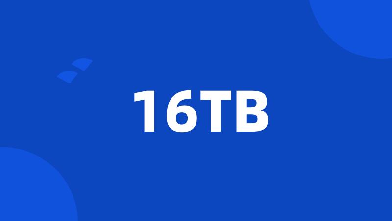 16TB