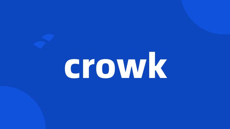 crowk