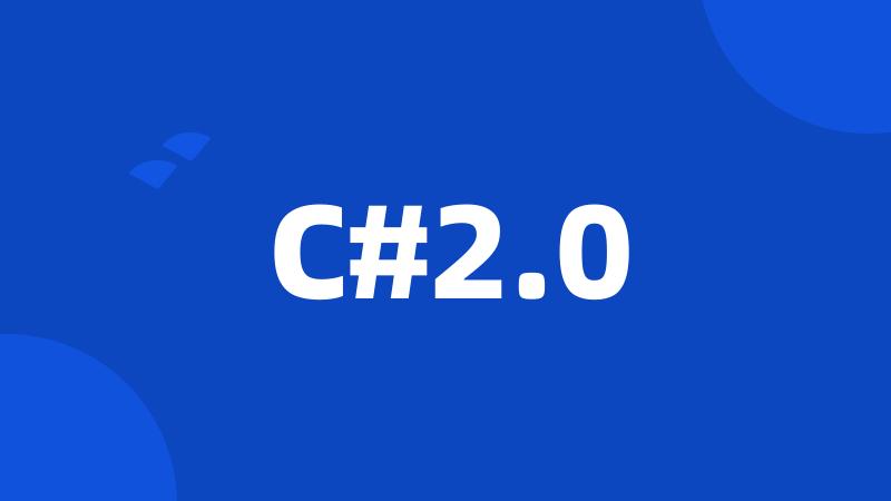 C#2.0