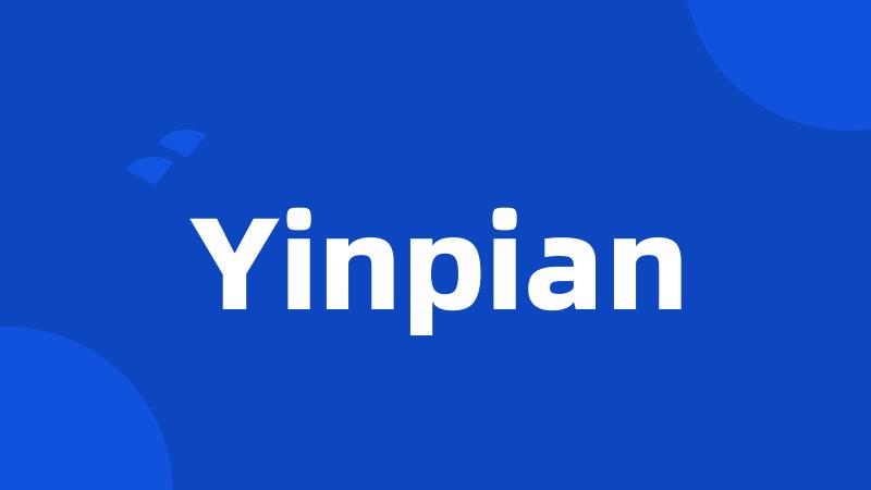 Yinpian