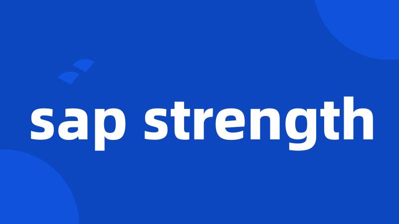 sap strength