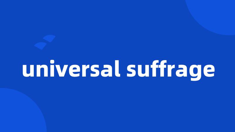 universal suffrage