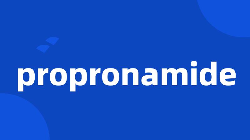 propronamide