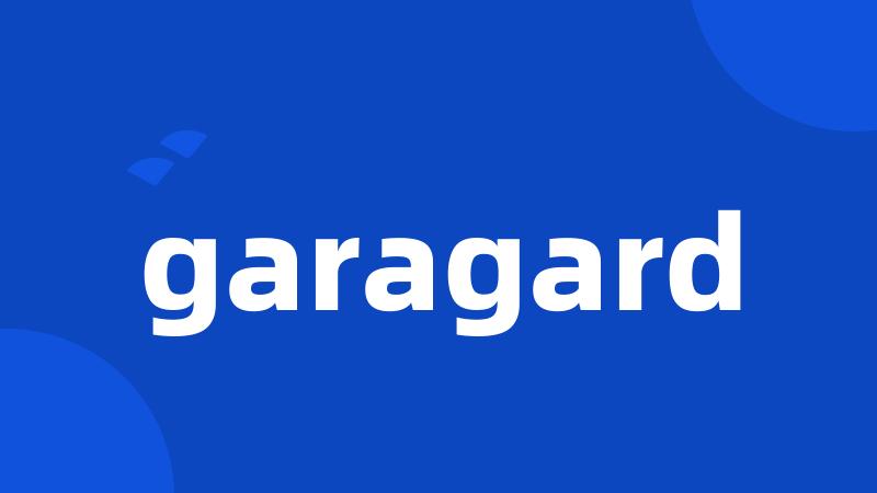 garagard