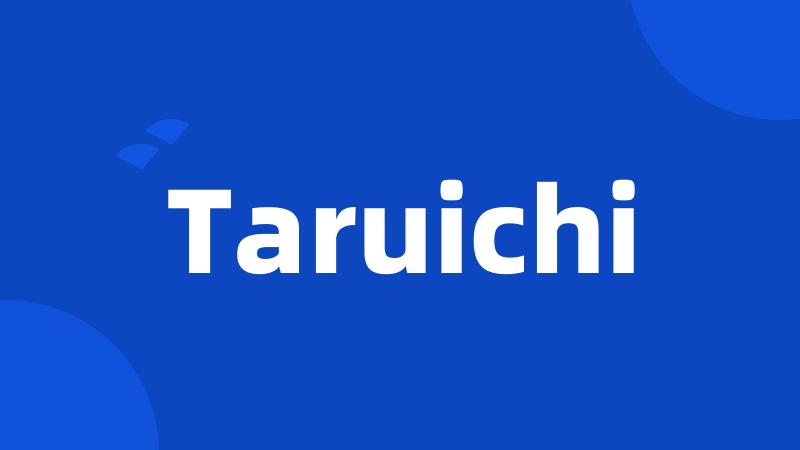 Taruichi