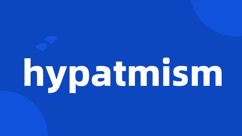 hypatmism