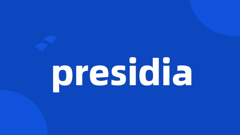 presidia