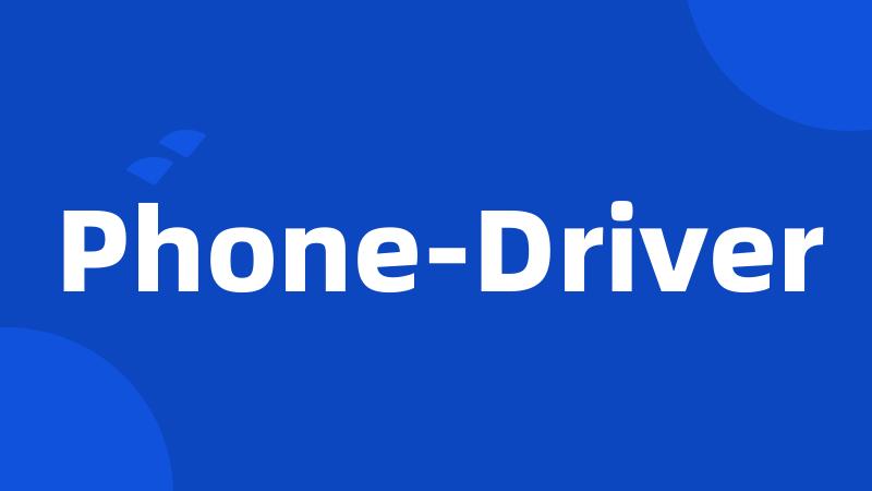 Phone-Driver