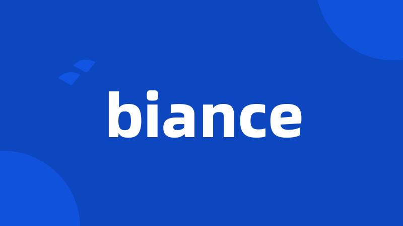 biance