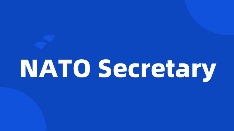 NATO Secretary