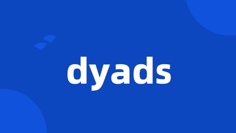 dyads