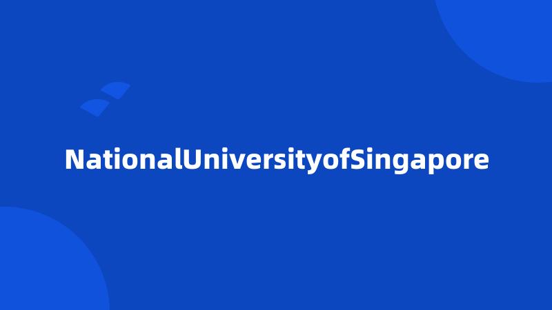 NationalUniversityofSingapore