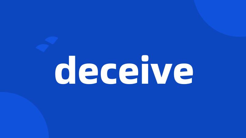 deceive