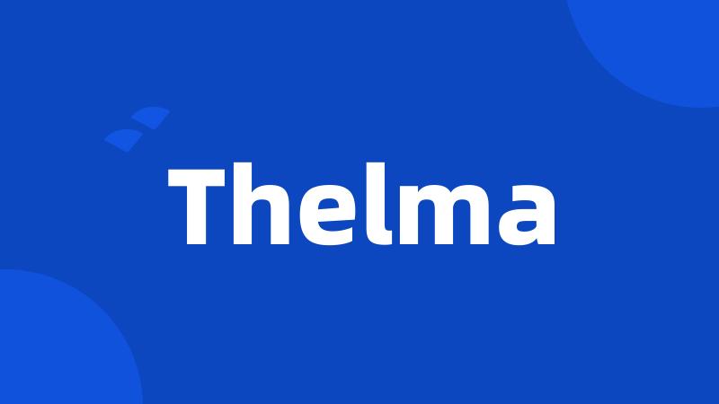 Thelma