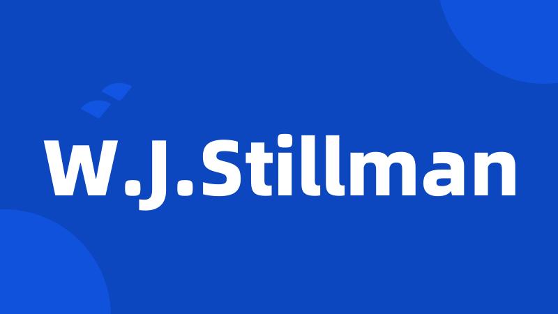 W.J.Stillman