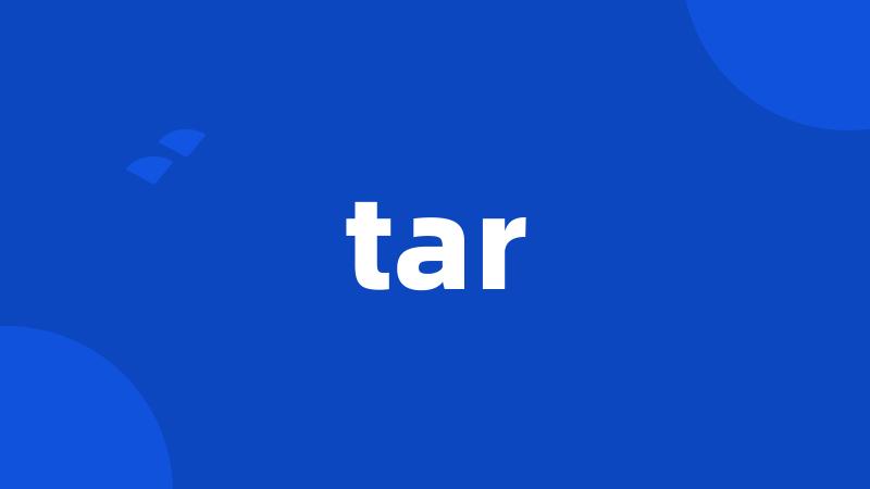 tar